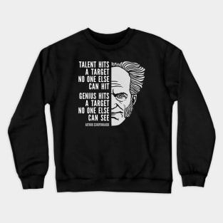 Arthur Schopenhauer Inspirational Quote: Talent vs. Genius Crewneck Sweatshirt